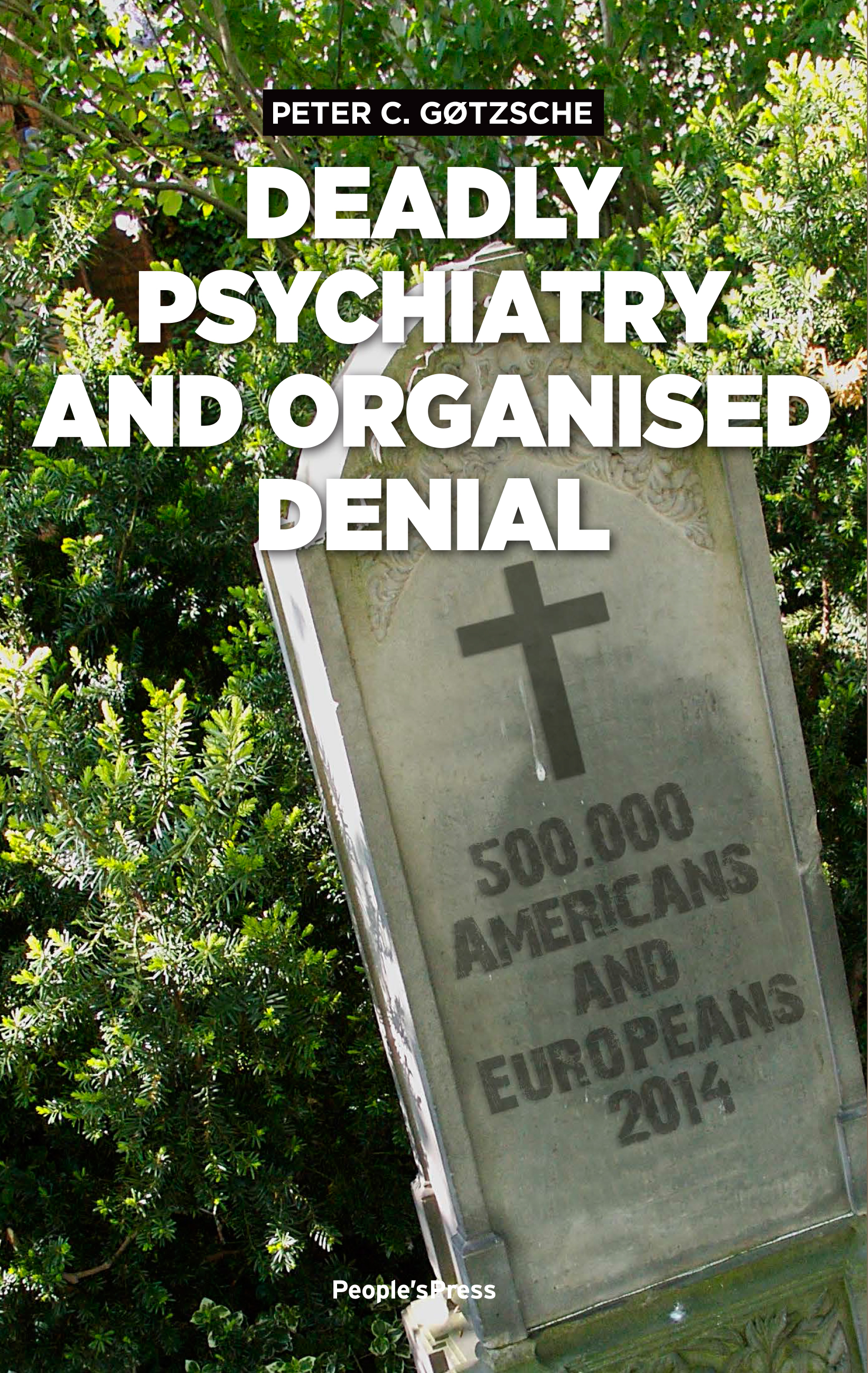 Cover for the book "Deadly Psychiatry and Organised Denial" by Peter C. Gøtzsche.