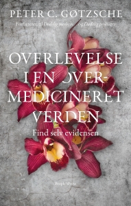 Cover for the new book by Peter C. Gøtzsche about surviving in an overmedicated world